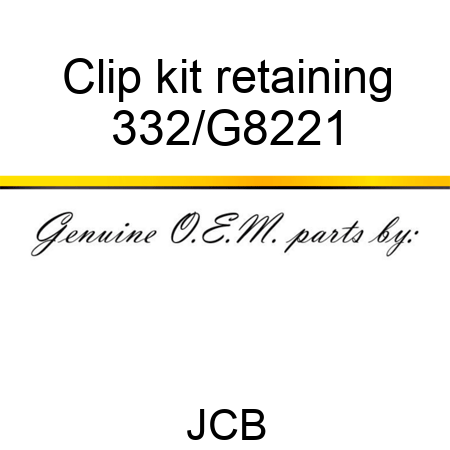 Clip kit retaining 332/G8221