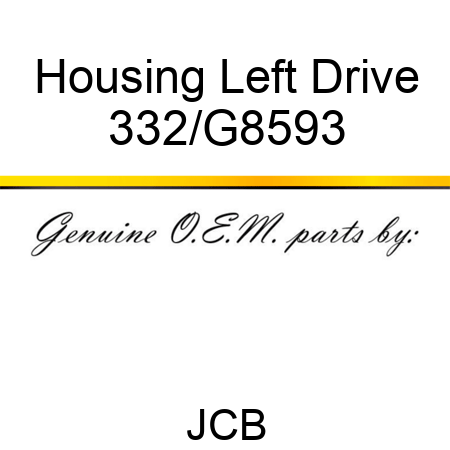 Housing Left Drive 332/G8593