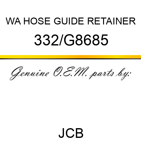 WA HOSE GUIDE RETAINER 332/G8685