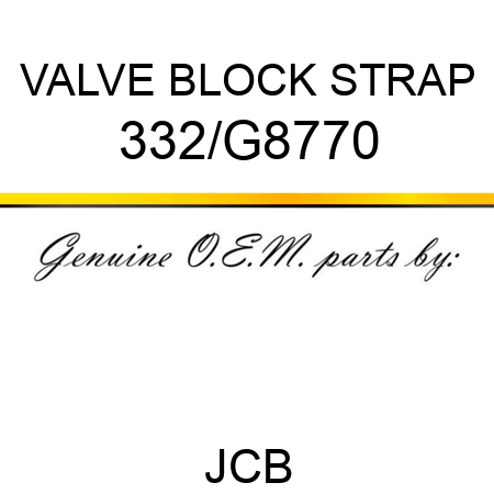 VALVE BLOCK STRAP 332/G8770