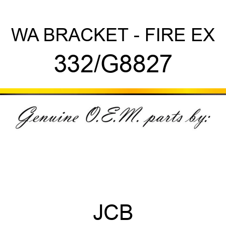 WA BRACKET - FIRE EX 332/G8827