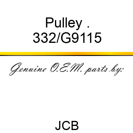 Pulley . 332/G9115