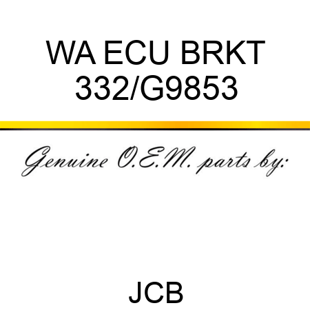 WA ECU BRKT 332/G9853