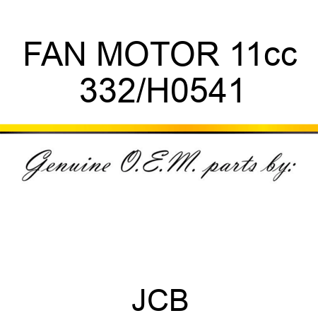 FAN MOTOR 11cc 332/H0541