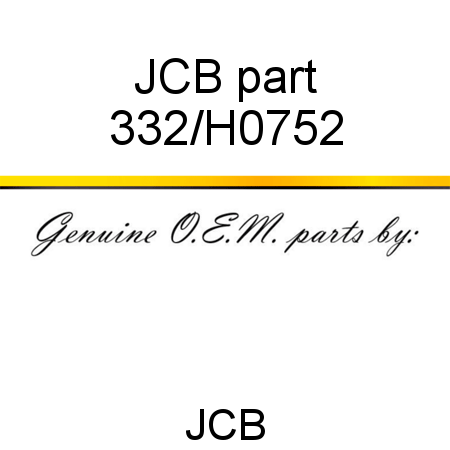 JCB part 332/H0752