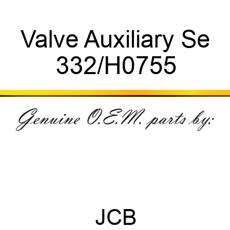 Valve Auxiliary Se 332/H0755