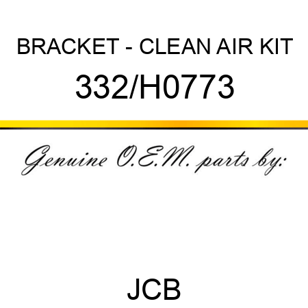 BRACKET - CLEAN AIR KIT 332/H0773