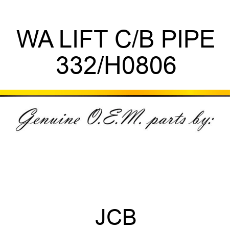 WA LIFT C/B PIPE 332/H0806