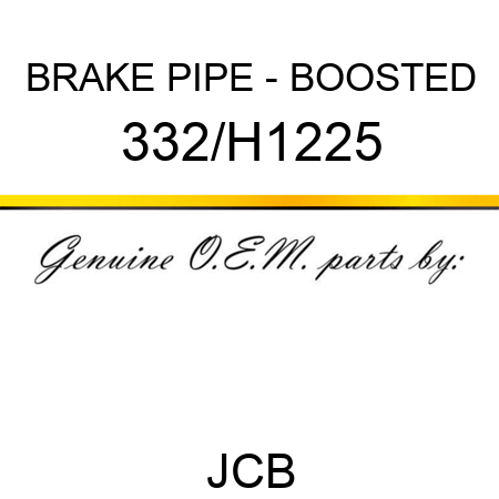 BRAKE PIPE - BOOSTED 332/H1225