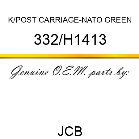 K/POST CARRIAGE-NATO GREEN 332/H1413