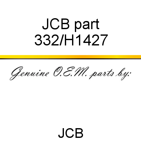 JCB part 332/H1427