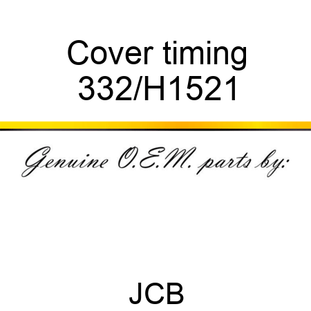 Cover timing 332/H1521