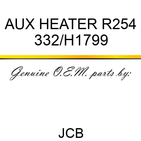 AUX HEATER R254 332/H1799