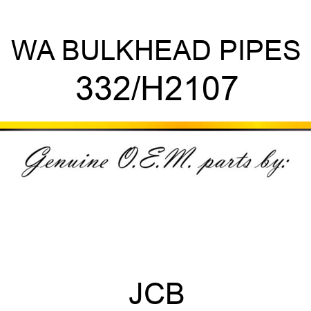 WA BULKHEAD PIPES 332/H2107