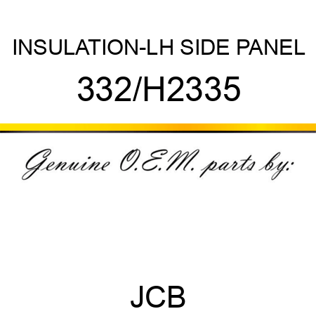 INSULATION-LH SIDE PANEL 332/H2335