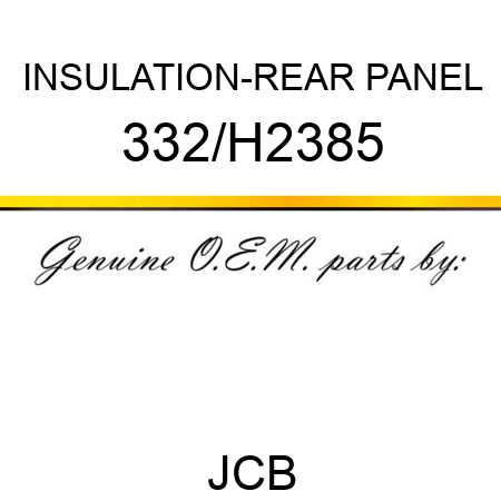 INSULATION-REAR PANEL 332/H2385