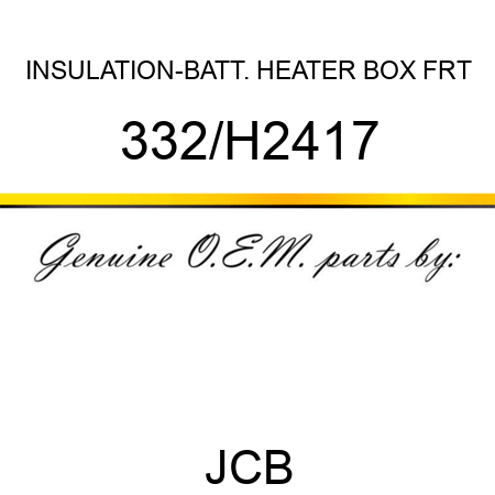 INSULATION-BATT. HEATER BOX FRT 332/H2417