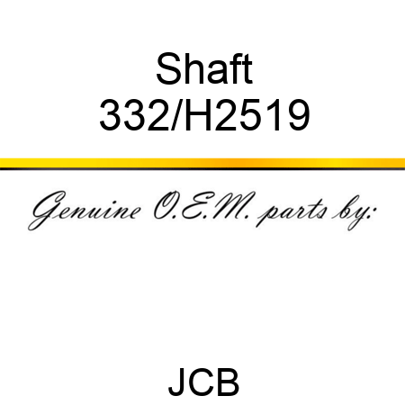 Shaft 332/H2519