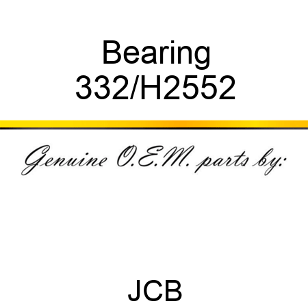 Bearing 332/H2552