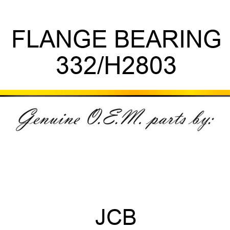 FLANGE BEARING 332/H2803