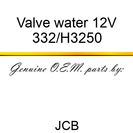 Valve water 12V 332/H3250