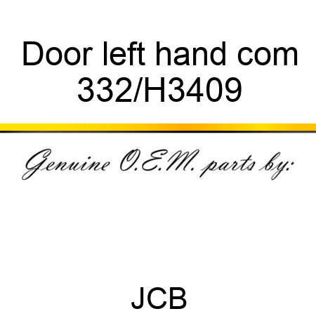 Door left hand com 332/H3409