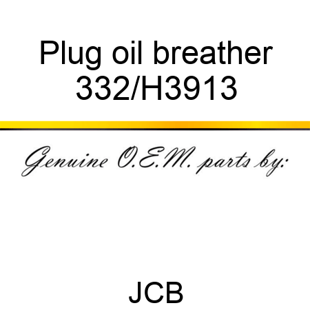 Plug oil breather 332/H3913