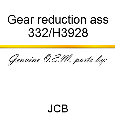 Gear reduction ass 332/H3928