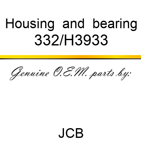 Housing & bearing 332/H3933