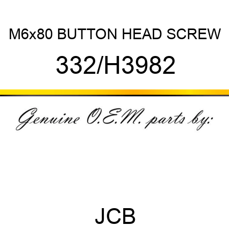 M6x80 BUTTON HEAD SCREW 332/H3982