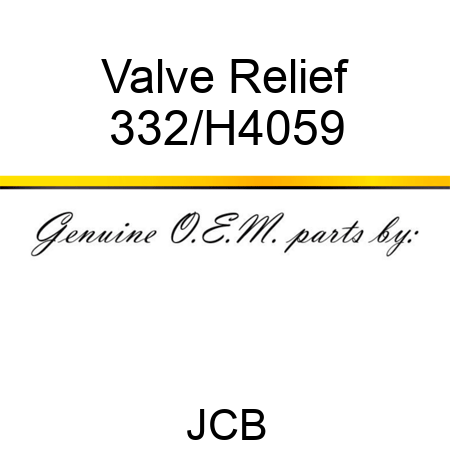 Valve Relief 332/H4059