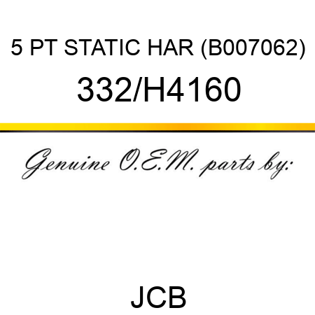 5 PT STATIC HAR (B007062) 332/H4160