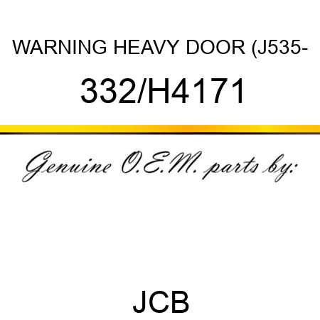 WARNING HEAVY DOOR (J535- 332/H4171