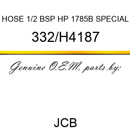 HOSE 1/2 BSP HP 1785B SPECIAL 332/H4187