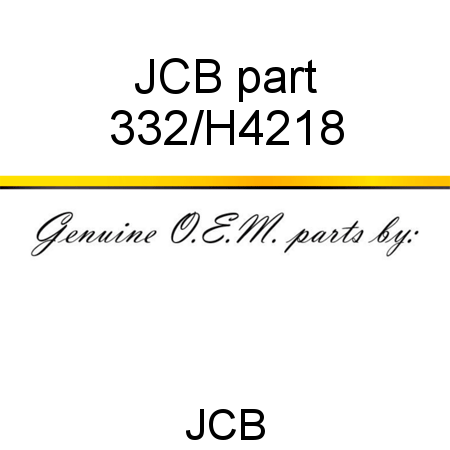 JCB part 332/H4218