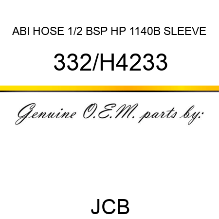 ABI HOSE 1/2 BSP HP 1140B SLEEVE 332/H4233