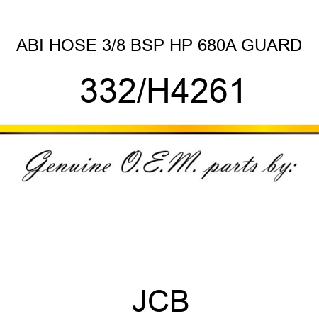 ABI HOSE 3/8 BSP HP 680A GUARD 332/H4261