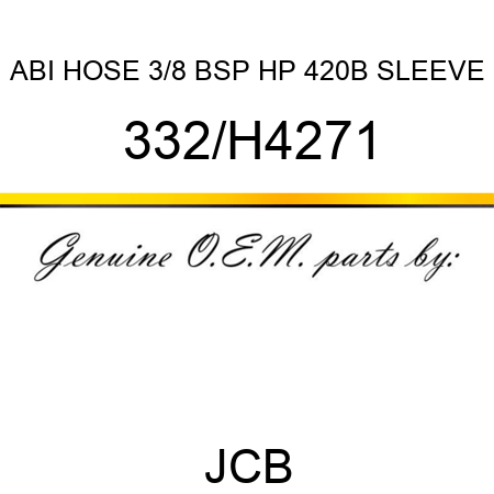 ABI HOSE 3/8 BSP HP 420B SLEEVE 332/H4271
