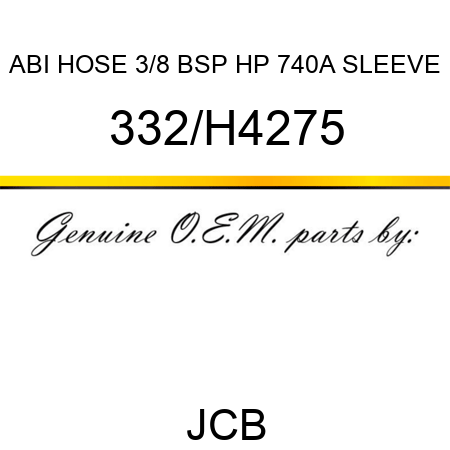 ABI HOSE 3/8 BSP HP 740A SLEEVE 332/H4275