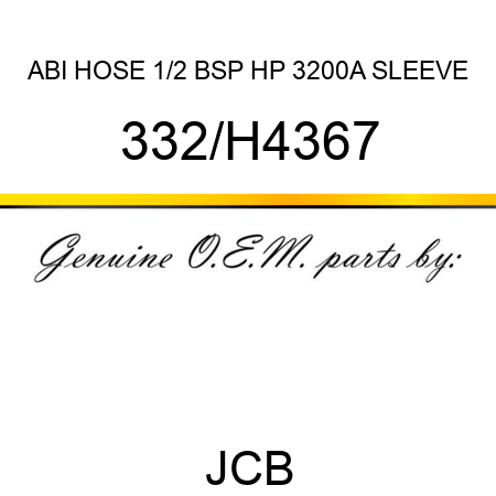 ABI HOSE 1/2 BSP HP 3200A SLEEVE 332/H4367