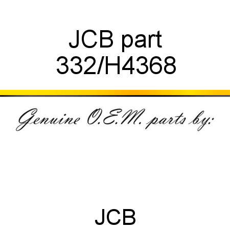 JCB part 332/H4368