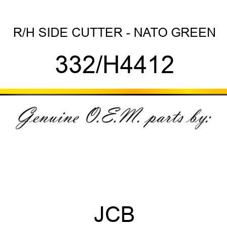 R/H SIDE CUTTER - NATO GREEN 332/H4412