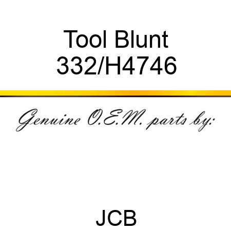 Tool Blunt 332/H4746