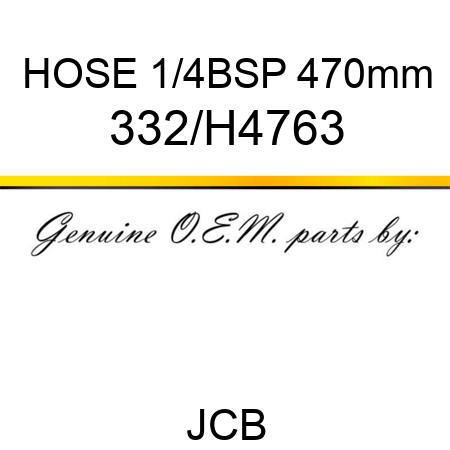 HOSE 1/4BSP 470mm 332/H4763