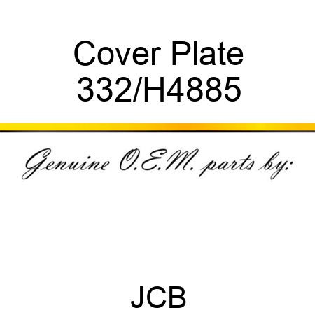 Cover Plate 332/H4885