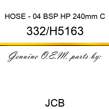HOSE - 04 BSP HP 240mm C 332/H5163