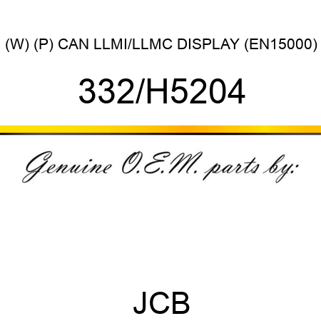 (W) (P) CAN LLMI/LLMC DISPLAY (EN15000) 332/H5204