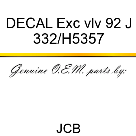 DECAL Exc vlv 92 J 332/H5357