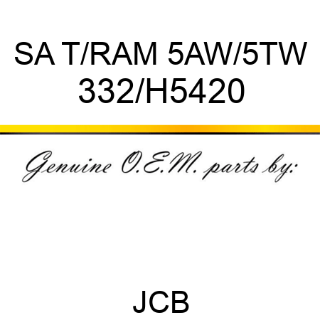 SA T/RAM 5AW/5TW 332/H5420