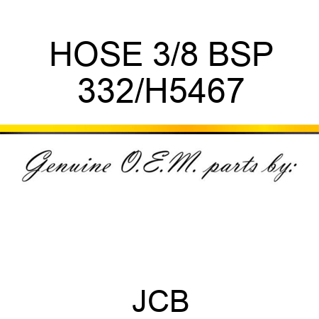 HOSE 3/8 BSP 332/H5467